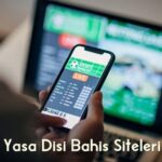 En İyi Yasa Dışı Bahis Siteleri 2024